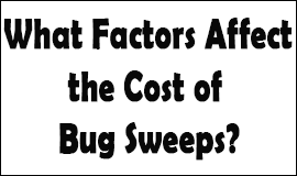 Bug Sweeping Cost Factors in Bromsgrove